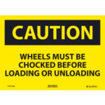 Global Industrial™ Caution Wheels Must Be Chocked Before 10x14 Aluminum