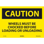 Global Industrial™ Caution Wheels Must Be Chocked Before 10x14 Pressure Sensitive Vinyl