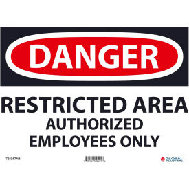 Global Industrial™ Danger Restricted Area Authorized Employees Only 10x14 Aluminum