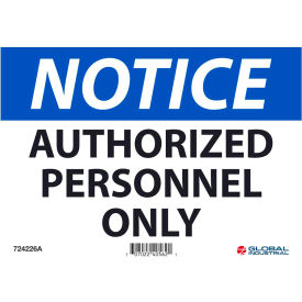 Global Industrial™ Notice Authorized Personnel Only 7x10 Aluminum