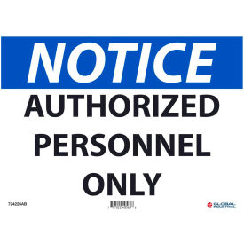 Global Industrial™ Notice Authorized Personnel Only 10x14 Aluminum