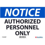 Global Industrial™ Notice Authorized Personnel Only 7x10 Pressure Sensitive Vinyl