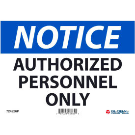 Global Industrial™ Notice Authorized Personnel Only 7x10 Pressure Sensitive Vinyl