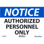 Global Industrial™ Notice Authorized Personnel Only 7x10 Rigid Plastic